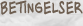 Betingelser